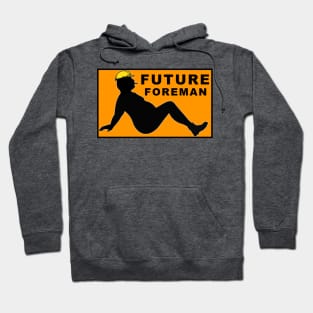 Future Foreman Hoodie